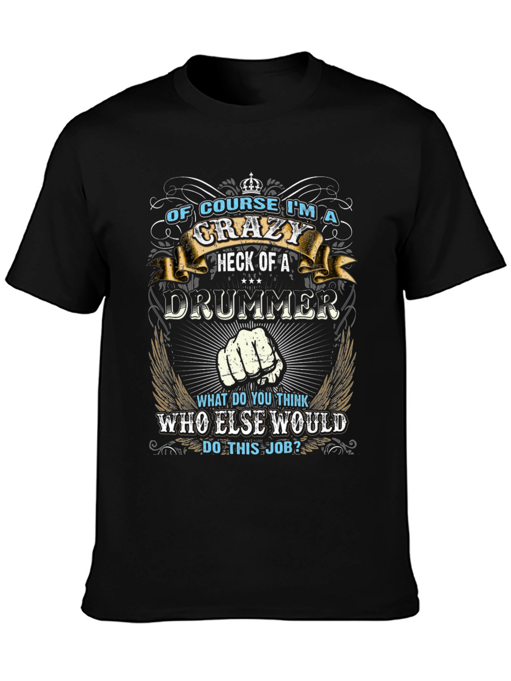 Crazy Drummer T-Shirt - Musician Gift