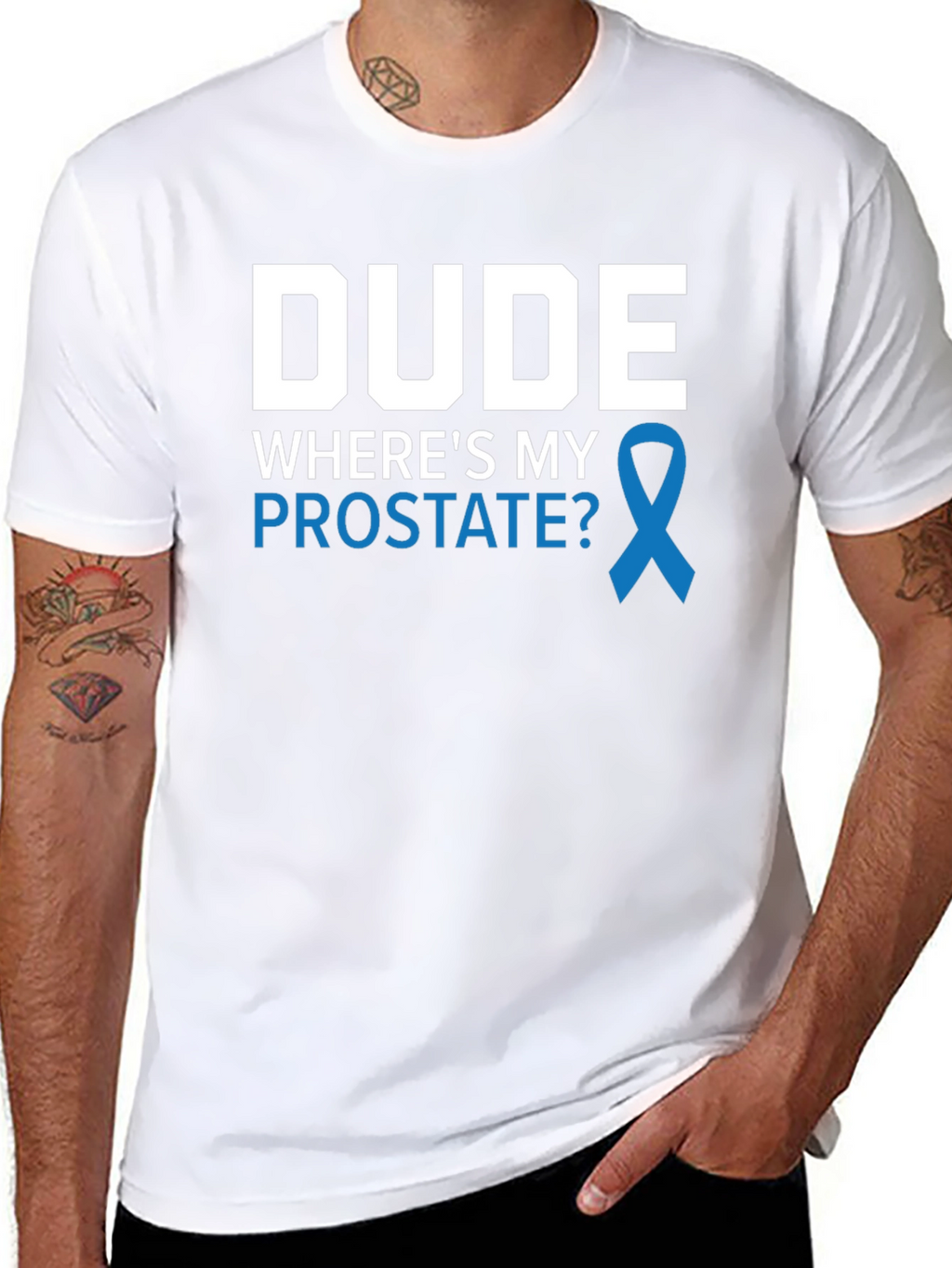 Dude Wheres My Prostate Awareness T-Shirt