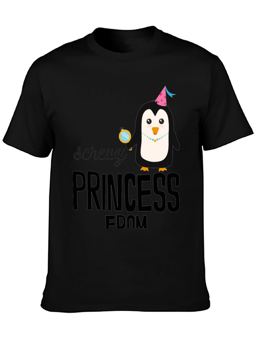 Screw Princess T-Shirt Funny Graphic Novelty Tee