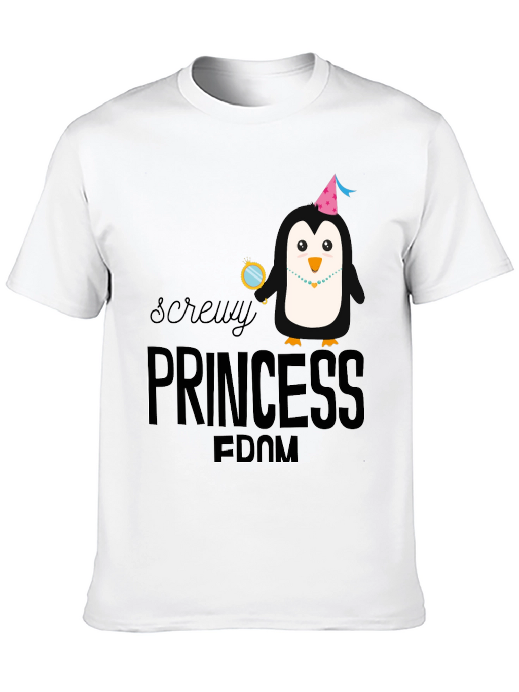 Screw Princess T-Shirt Funny Graphic Novelty Tee