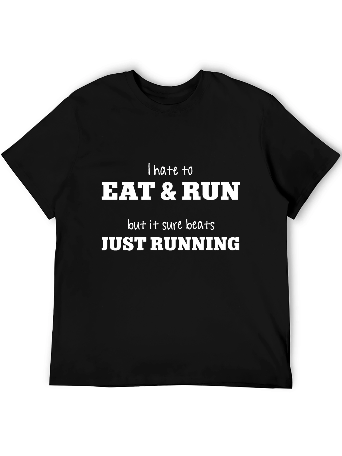 Eat & Run Funny Black Graphic Tee