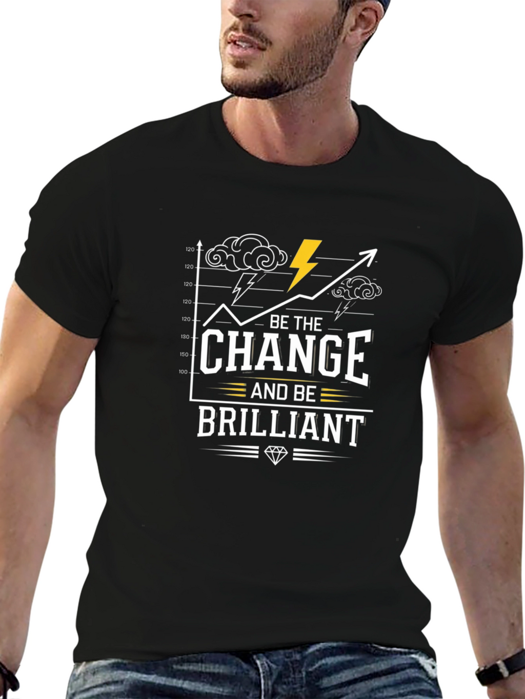 Be the Change Brilliant T-Shirt - Motivational Graphic Tee