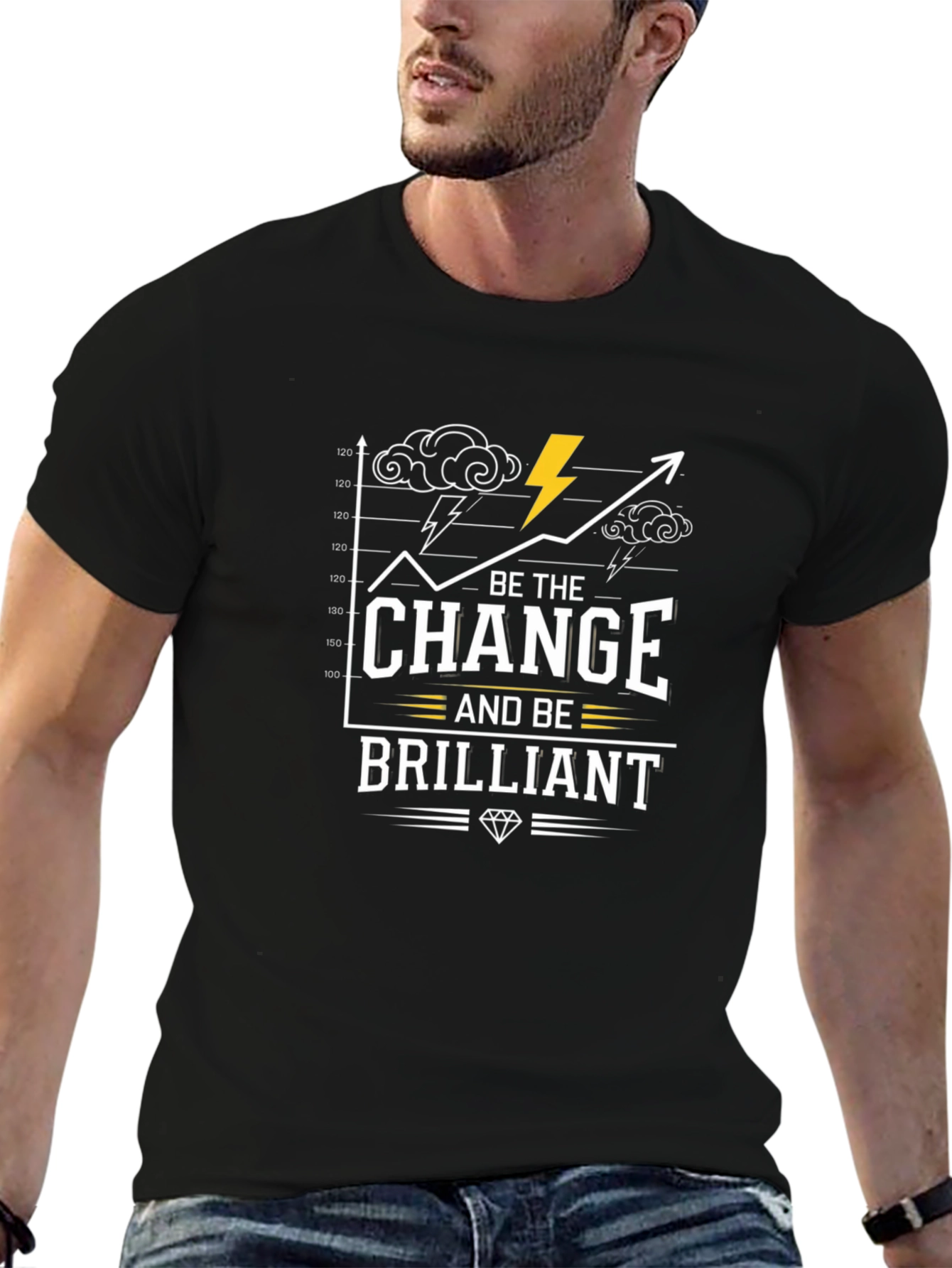 Be the Change Brilliant T-Shirt - Motivational Graphic Tee