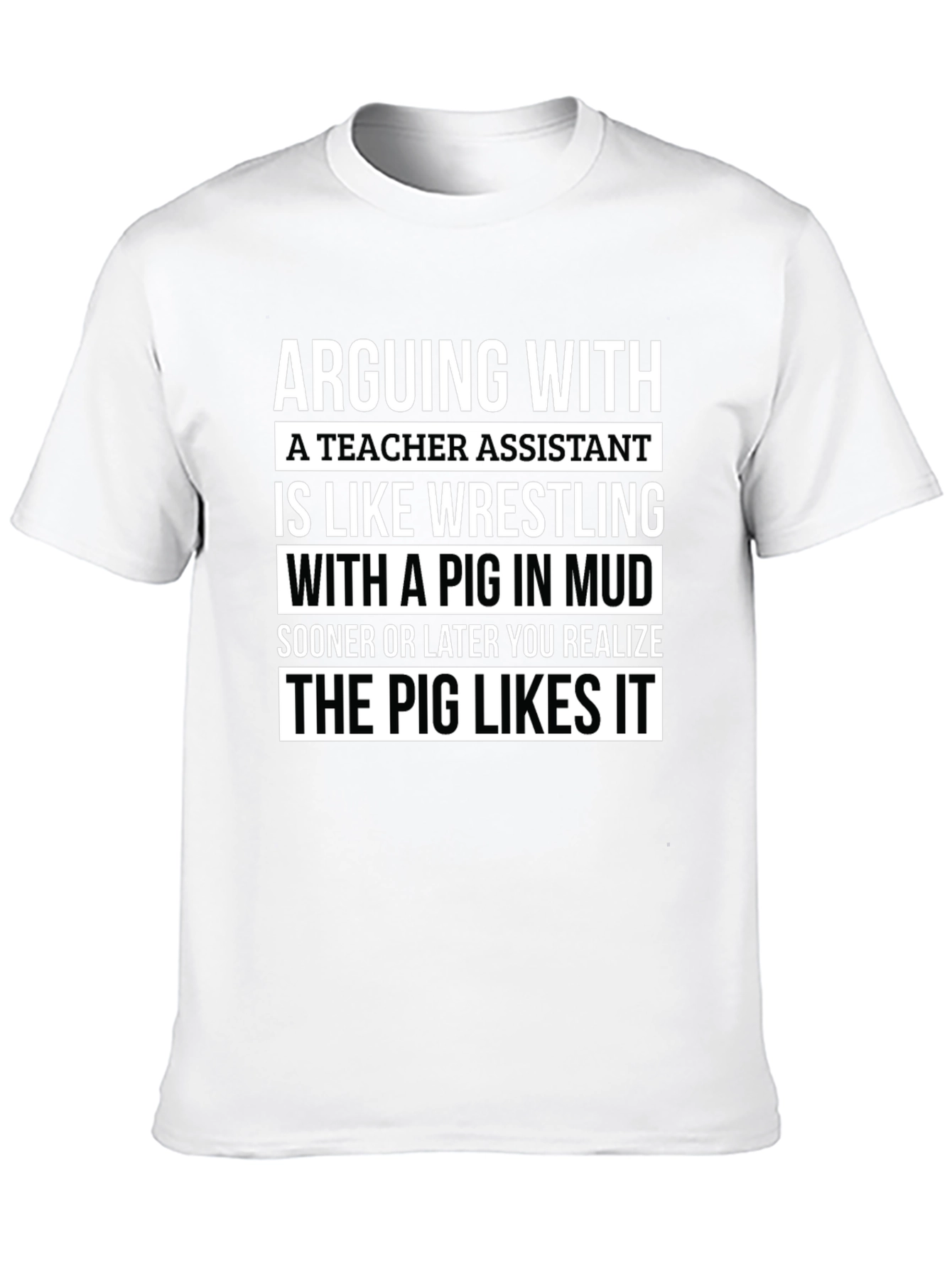 Teacher Assistant Pig in Mud T-Shirt