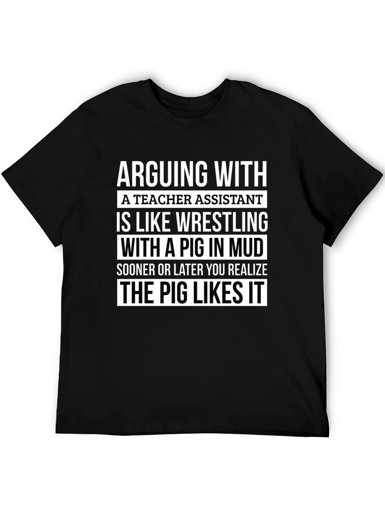 Teacher Assistant Pig in Mud T-Shirt