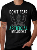 Dont Fear Artificial Intelligence Graphic Tee
