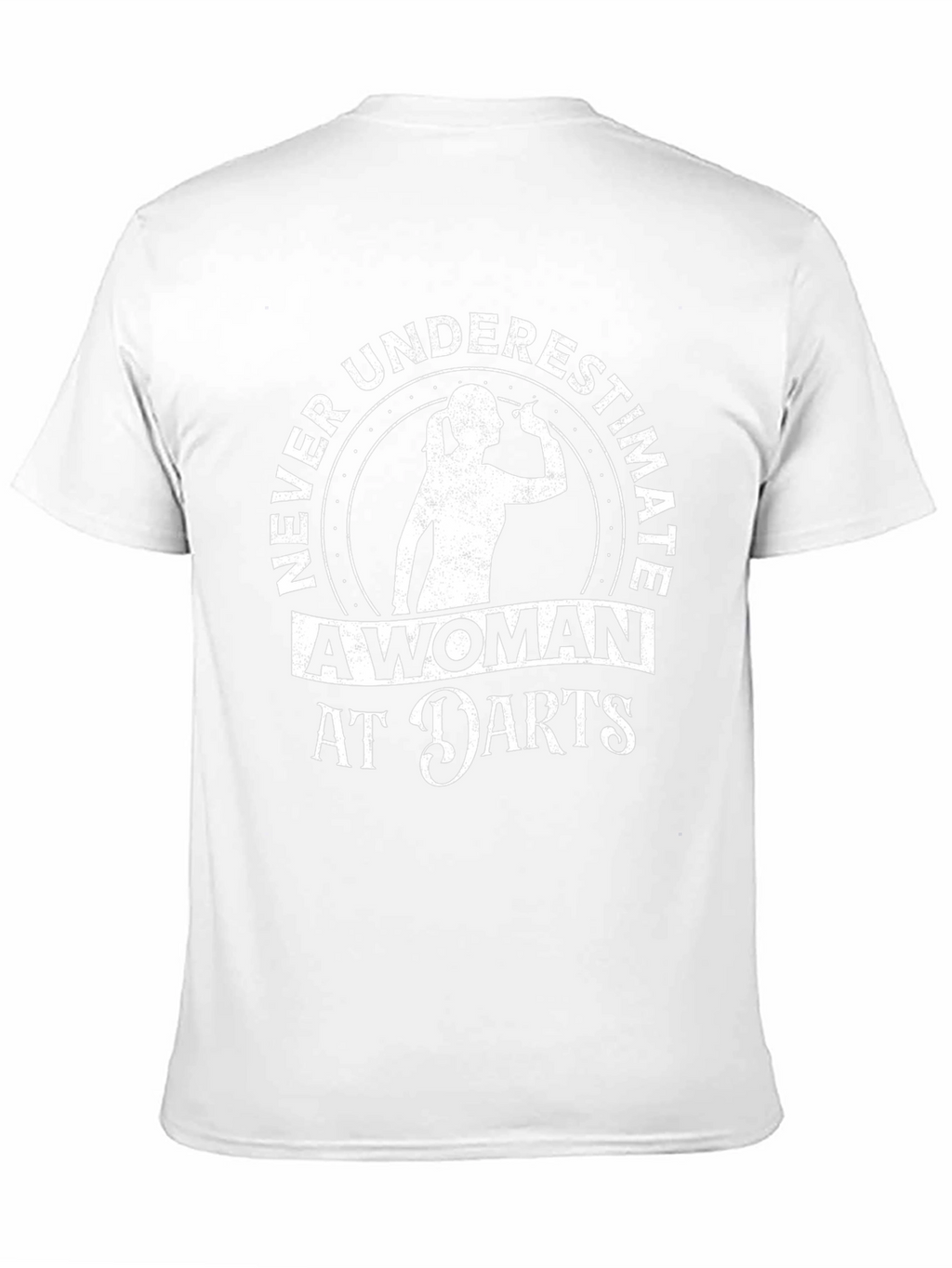 Never Underestimate a Woman at Darts T-Shirt