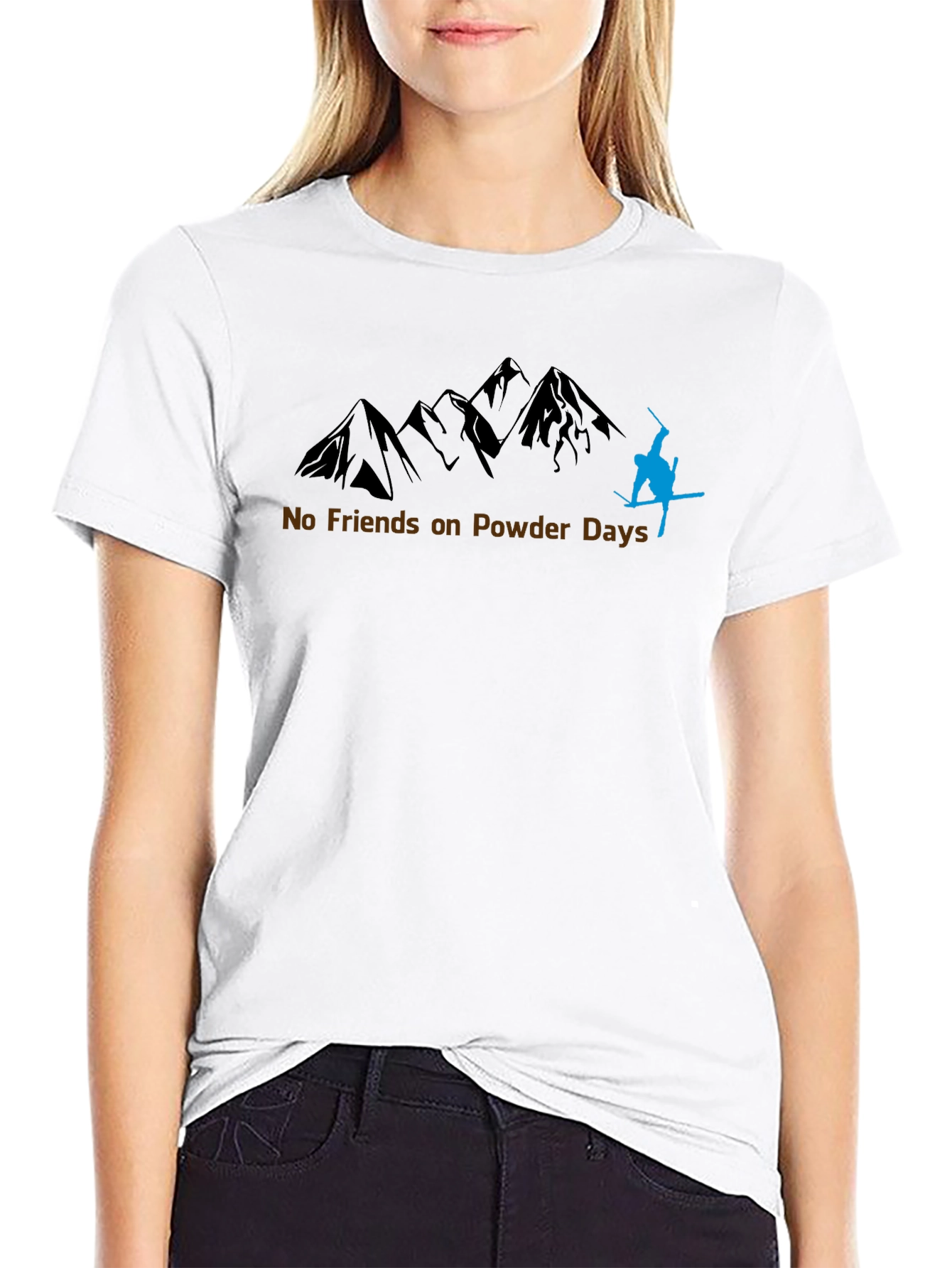 No Friends on Powder Days T-Shirt